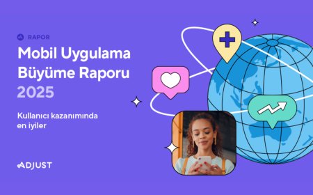 Adjust, 2025 Küresel Mobil Uygulama Büyüme Raporu’nu yayımladı